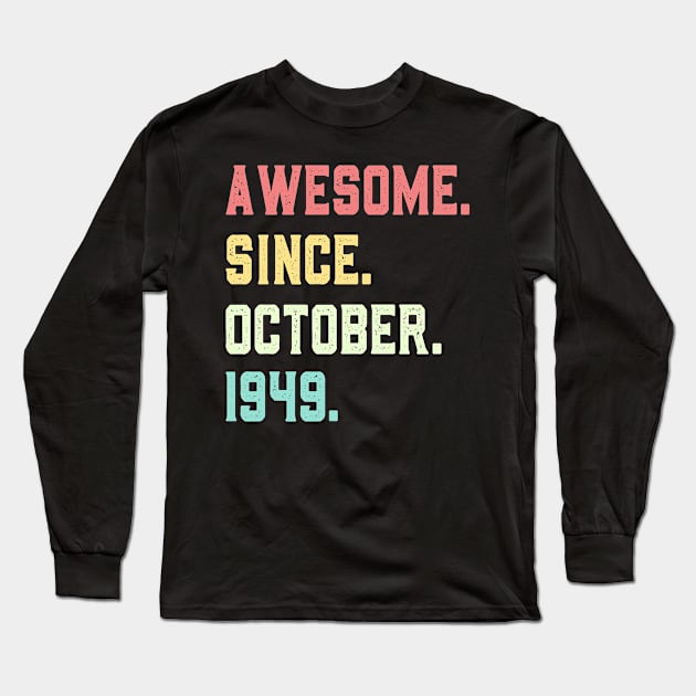 Awesome Since October 1949 Long Sleeve T-Shirt by mo designs 95